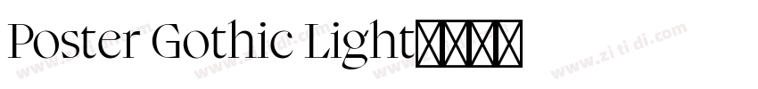 Poster Gothic Light字体转换 Poster Gothic Light字体转换